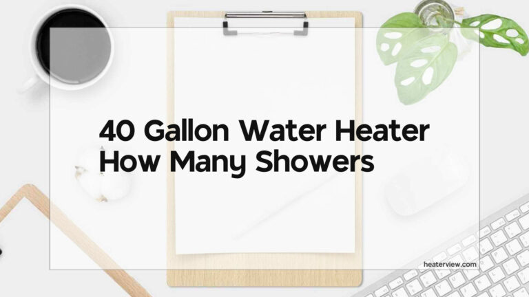 40 Gallon Water Heater How Many Showers