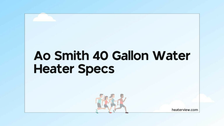 Ao Smith 40 Gallon Water Heater Specs