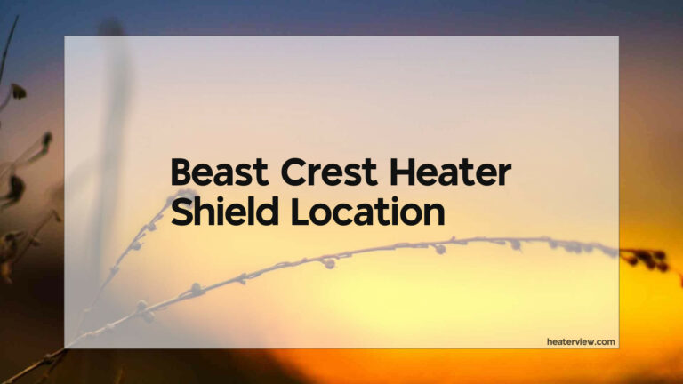 Beast Crest Heater Shield Location