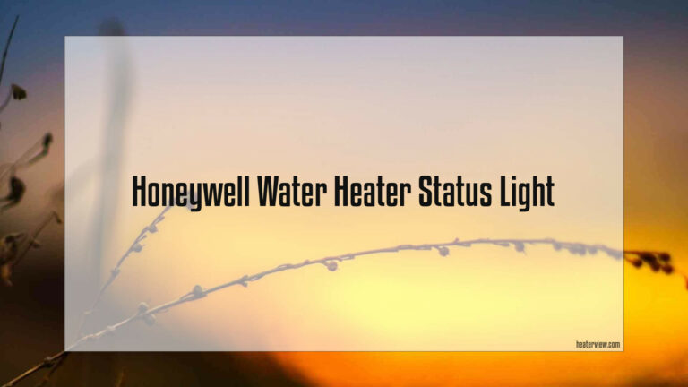 Honeywell Water Heater Status Light