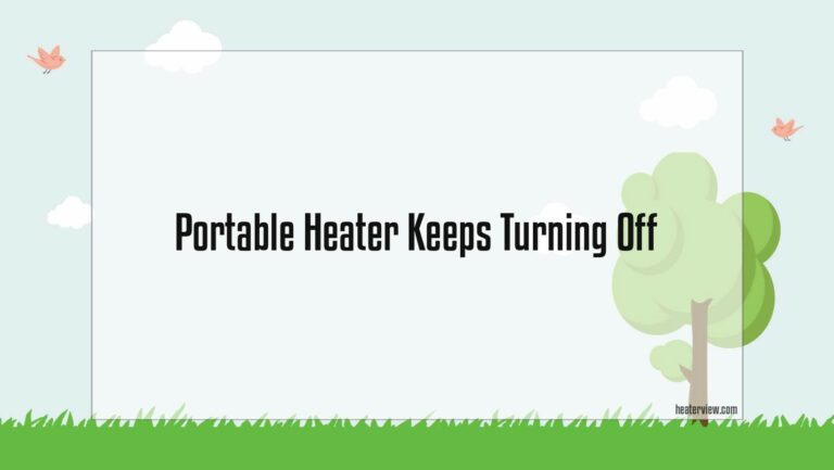 Portable Heater Keeps Turning Off