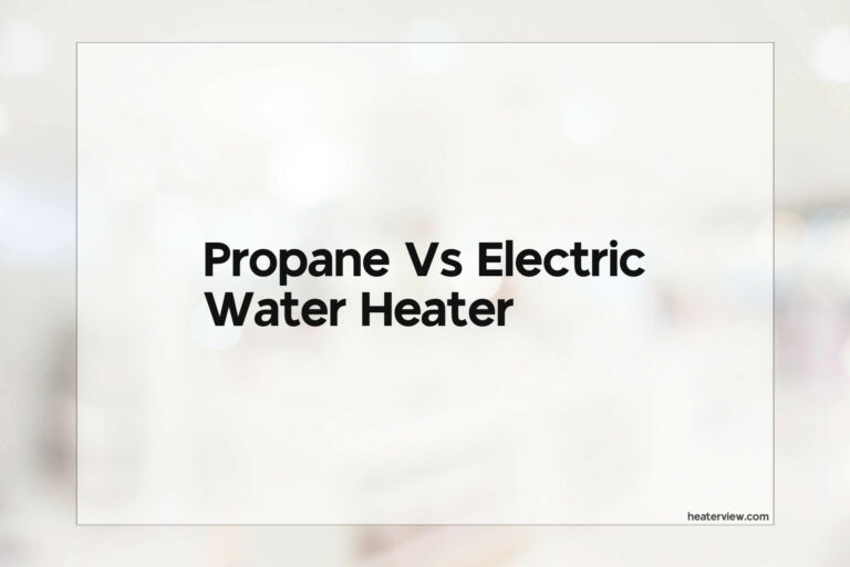 Propane Vs Electric Water Heater