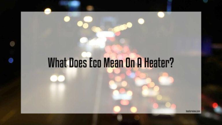 What Does Eco Mean On A Heater