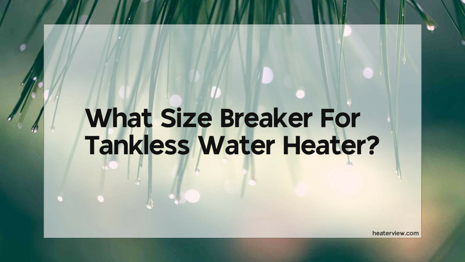 what-size-breaker-for-tankless-water-heater-heaterview