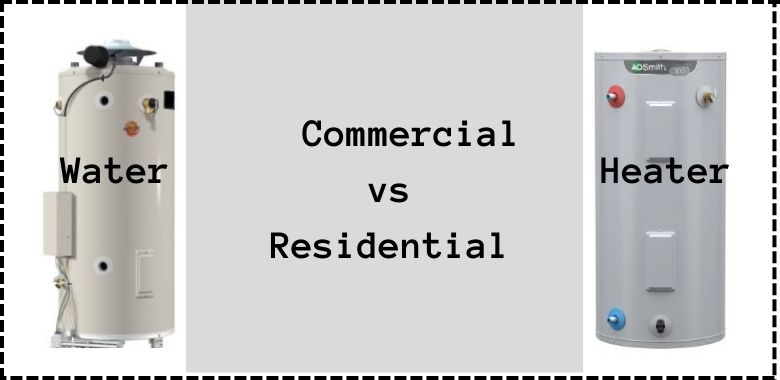 Commercial Water Heater vs Residential