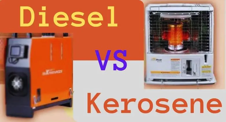 Diesel vs Kerosene in Heaters