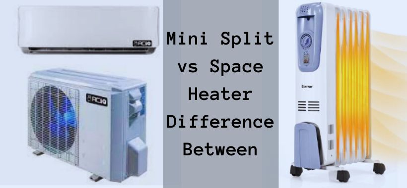 Mini Split vs Space Heater