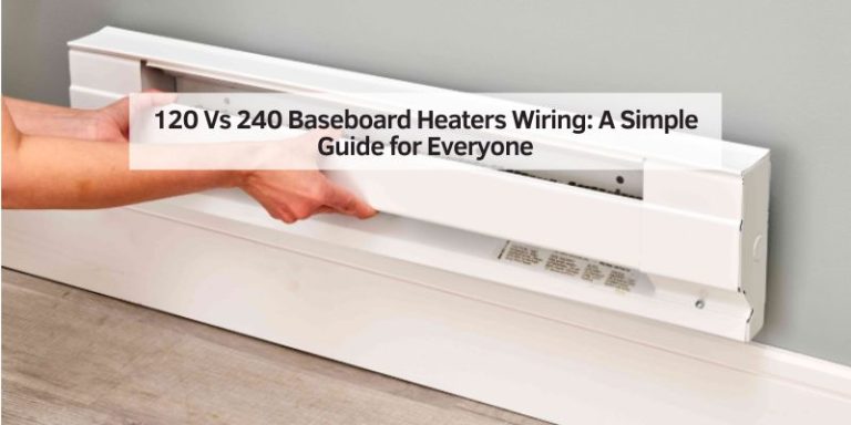 120 Vs 240 Baseboard Heaters Wiring