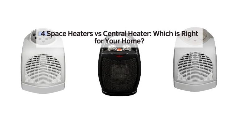 4 Space Heaters vs Central Heater