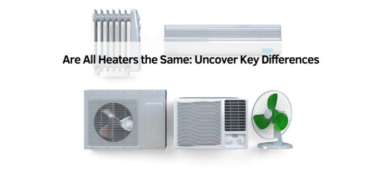 Are All Heaters the Same