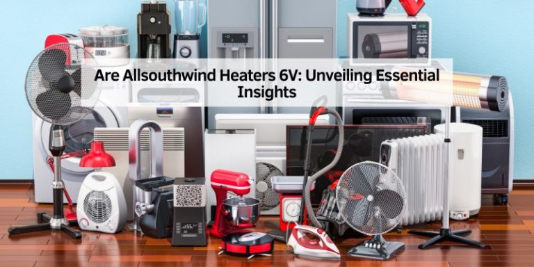 Are Allsouthwind Heaters 6V