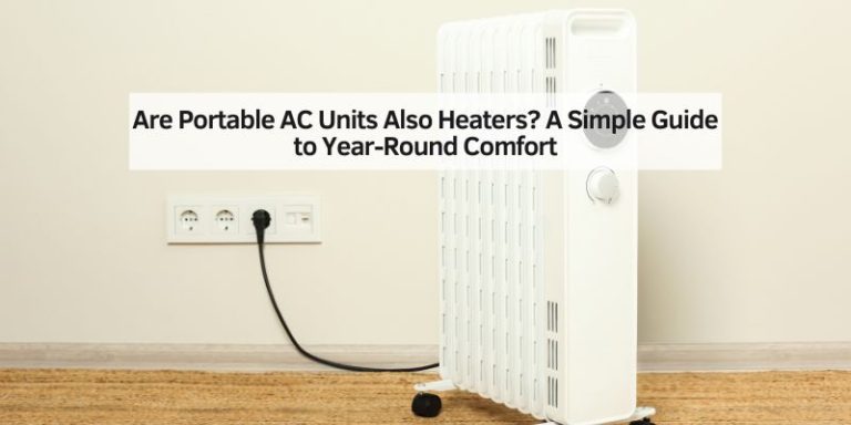 Are Portable AC Units Also Heaters