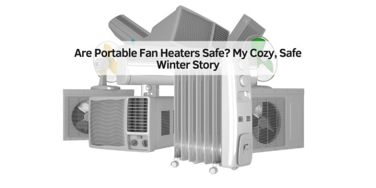 Are Portable Fan Heaters Safe