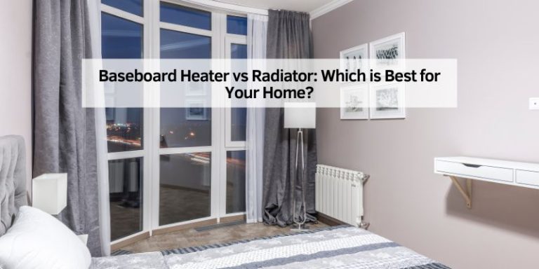 Baseboard Heater vs Radiator