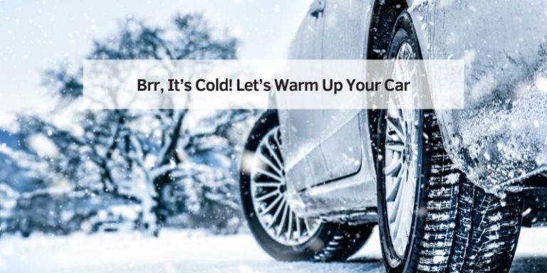 Brr, It’s Cold! Let’s Warm Up Your Car