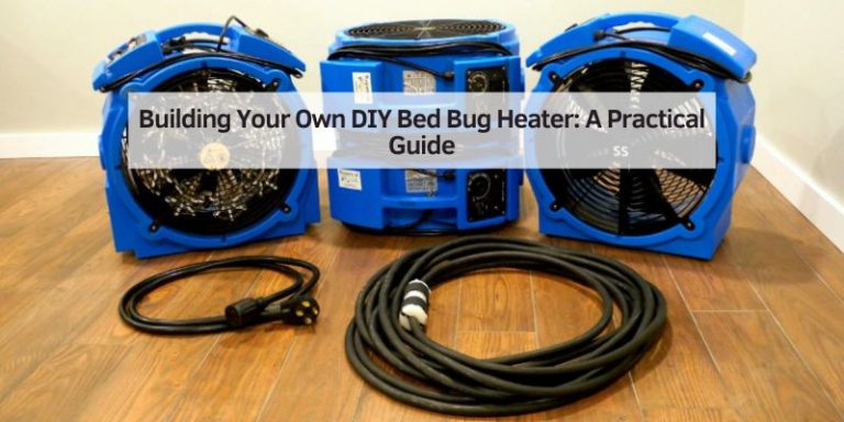 Building Your Own DIY Bed Bug Heater