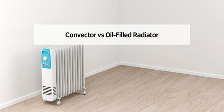 Convector vs Oil-Filled Radiator