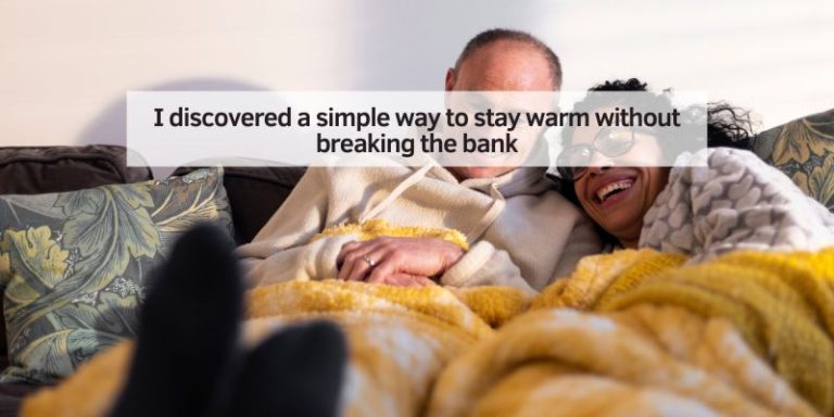 I discovered a simple way to stay warm without breaking the bank