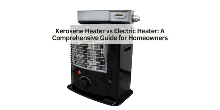 Kerosene Heater vs Electric Heater