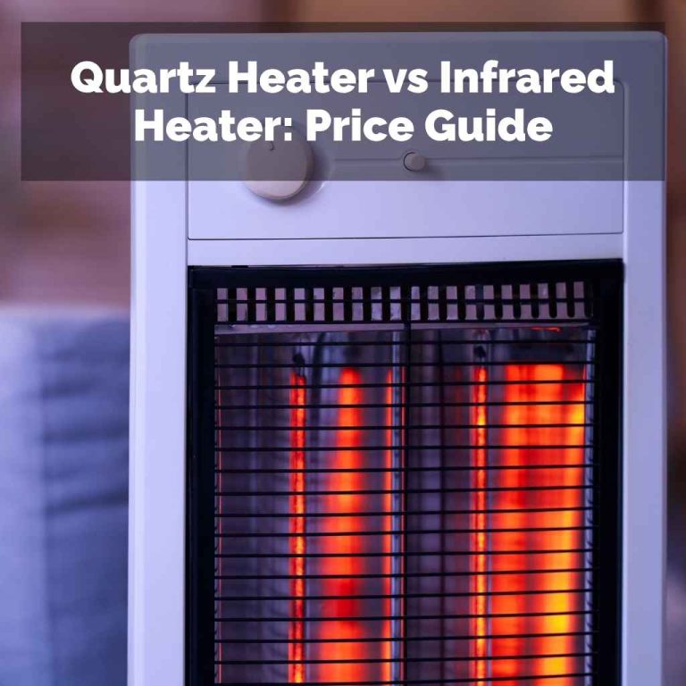 Quartz Heater vs Infrared Heater