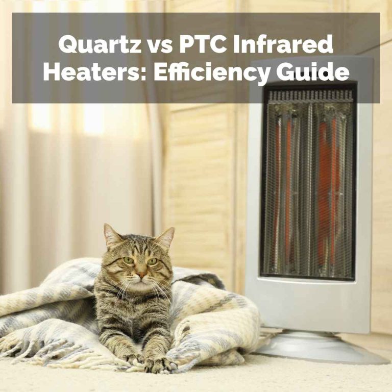 Quartz vs PTC Infrared Heaters