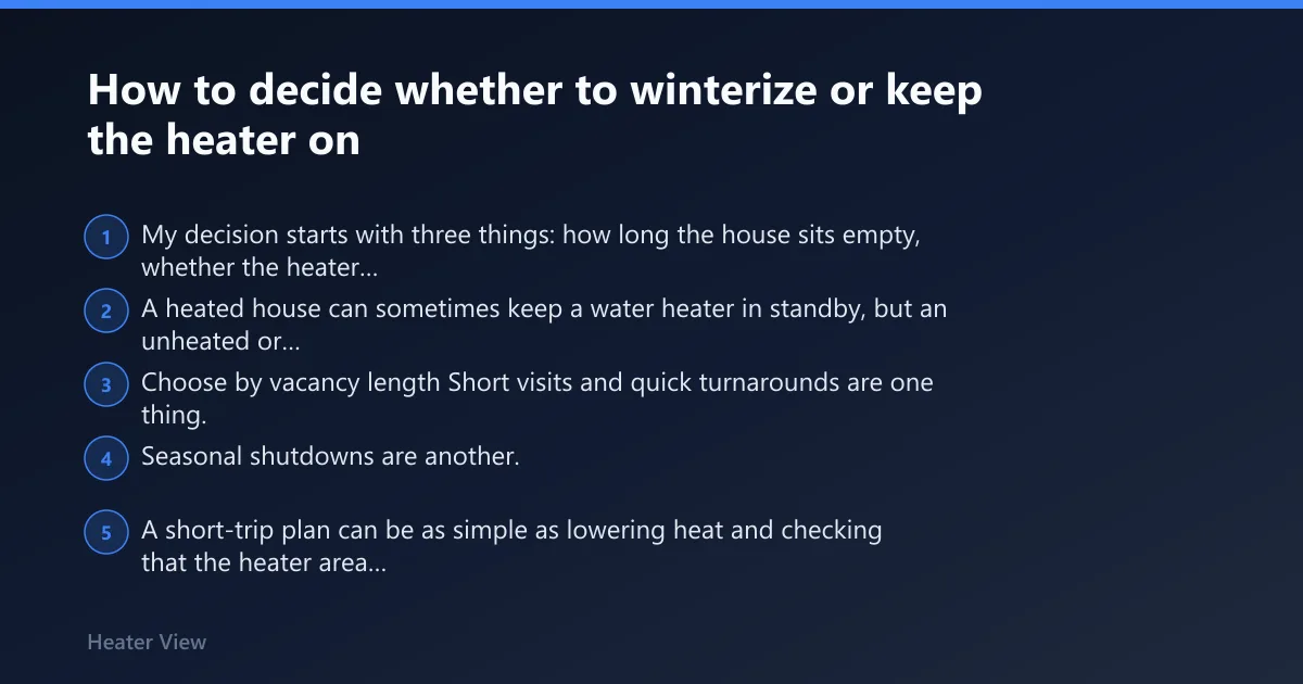 Steps: How to decide whether to winterize or keep the heater on