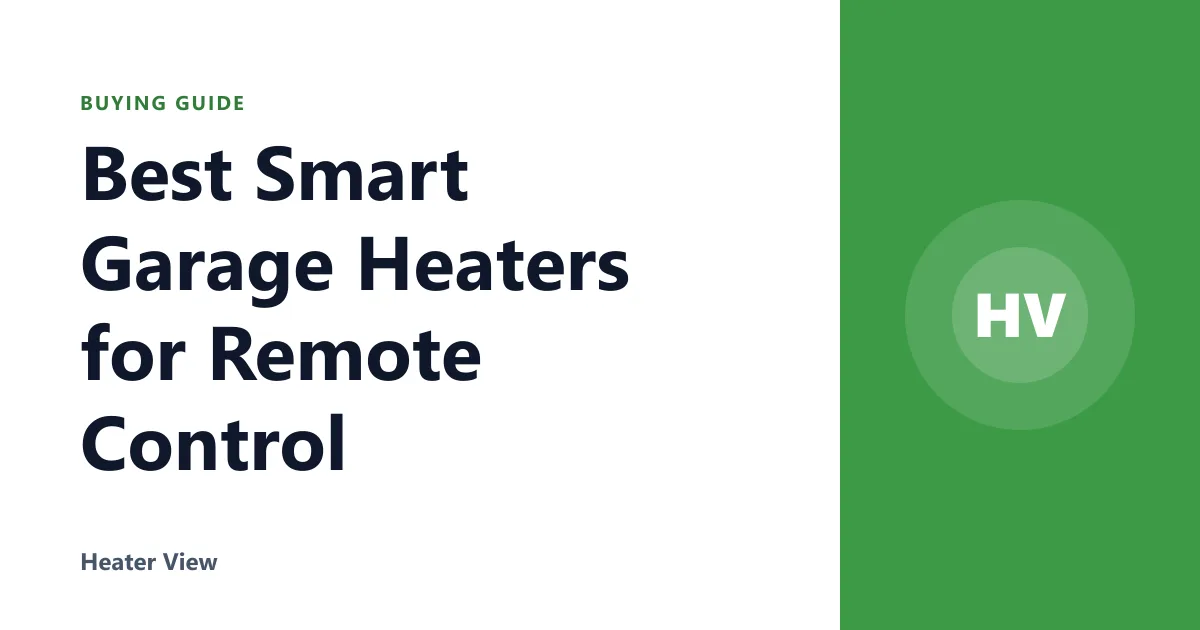 Best Smart Garage Heaters for Remote Control