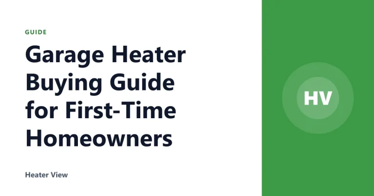 Garage Heater Buying Guide for First-Time Homeowners