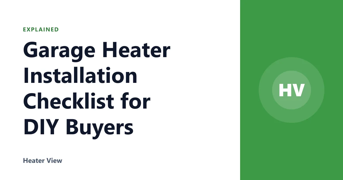 Garage Heater Installation Checklist for DIY Buyers