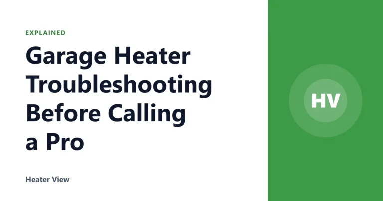 Garage Heater Troubleshooting Before Calling a Pro
