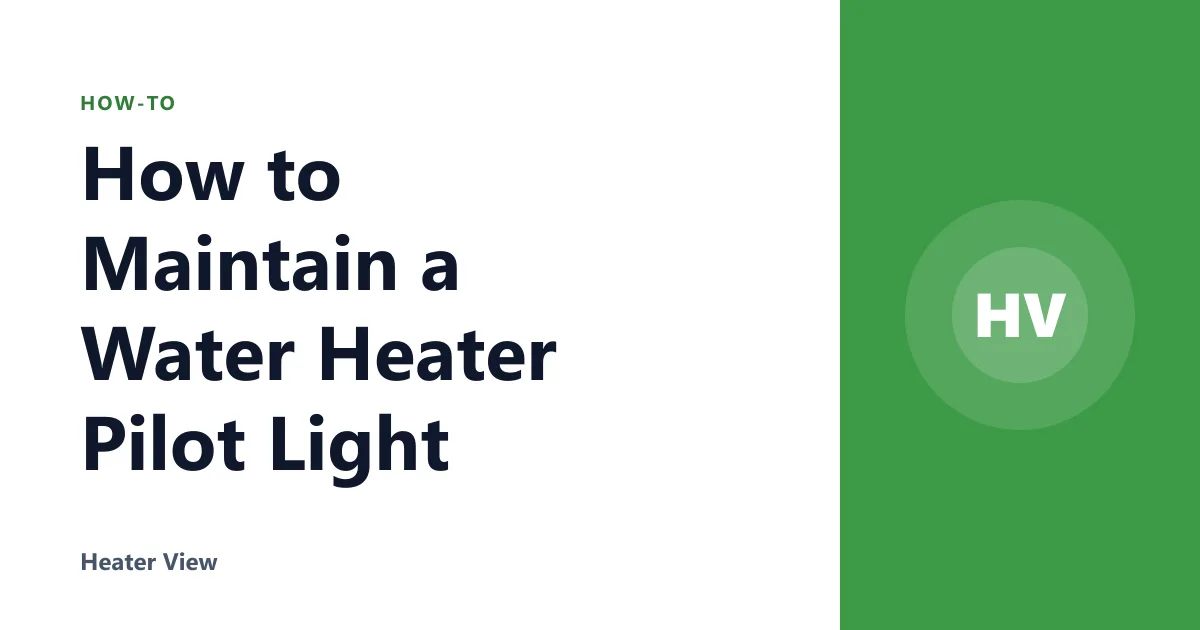 How to Maintain a Water Heater Pilot Light