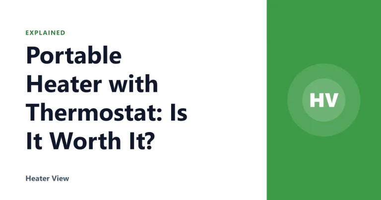 Portable Heater with Thermostat: Is It Worth It?