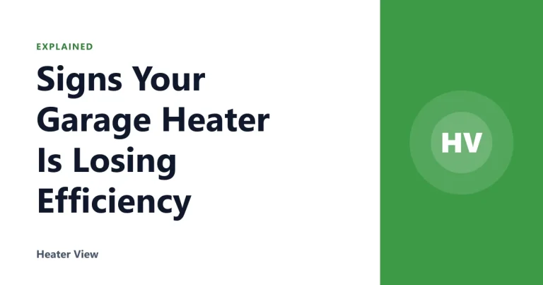 Signs Your Garage Heater Is Losing Efficiency