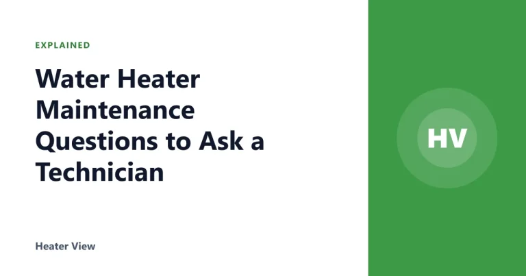 Water Heater Maintenance Questions to Ask a Technician